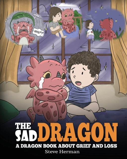 The Sad Dragon: A Dragon Book About Grie By Herman, Steve