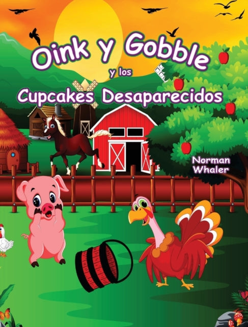 Oink Y Gobble Y Los Cupcakes Desaparecid