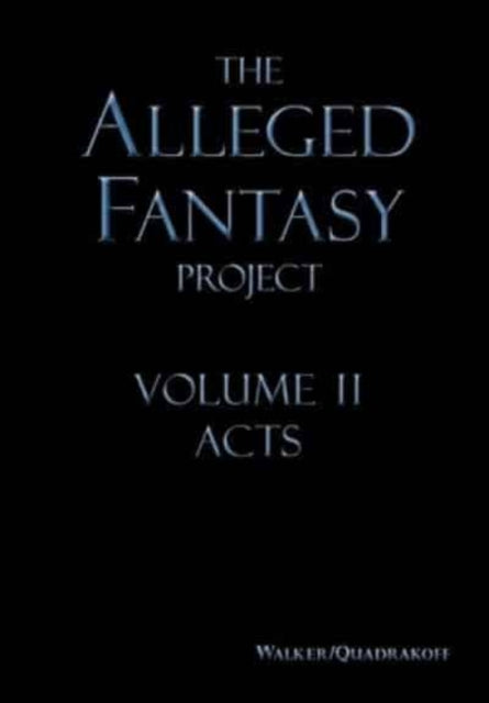 Alleged Fantasy Project: Volume Ii