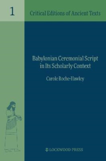 Babylonian Ceremonial Script In Its Scho