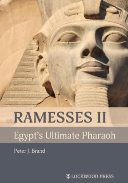 Ramesses Ii Egypt S Ultimate Pharaoh H