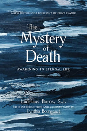 The Mystery Of Death: Awakening To Etern