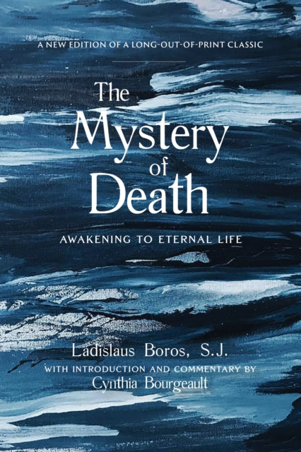 The Mystery Of Death: Awakening To Etern