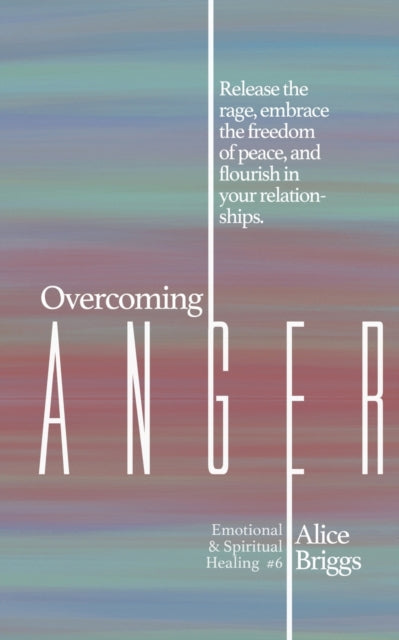 Overcoming Anger: Release The Rage, Embr