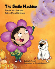 The Smile Machine: A Story About Altruis By French, Lisa S.,