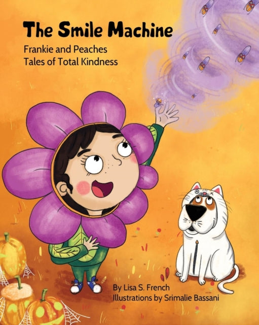 The Smile Machine: A Story About Altruis By French, Lisa S.,