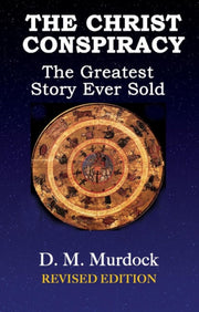 Christ Conspiracy Second Revised Edition