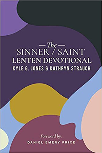 The Sinner-saint Lenten Devotional By Jones , Kyle G.