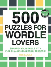 500 Puzzles For Wordle Lovers: Sharpen Y By Carlile, Rick