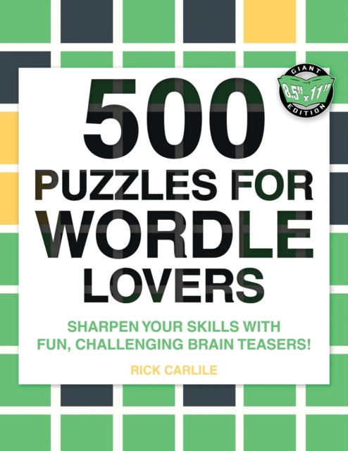 500 Puzzles For Wordle Lovers: Sharpen Y By Carlile, Rick