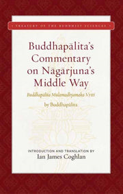 Buddhapalitas Commentary On Nagarjunas