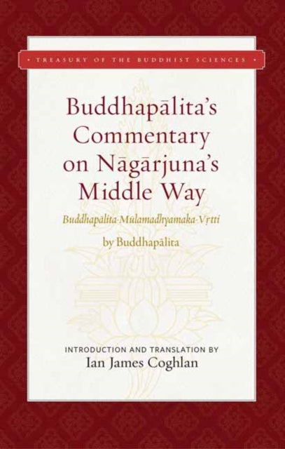 Buddhapalitas Commentary On Nagarjunas
