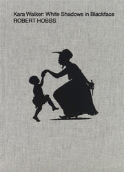 Kara Walker White Shadows In Blackface