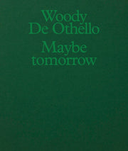 Woody De Othello Maybe Tomorrow Pb