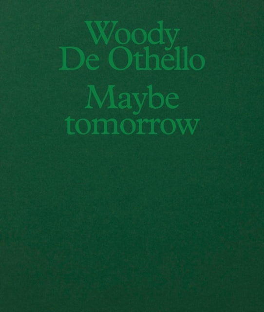 Woody De Othello Maybe Tomorrow Pb