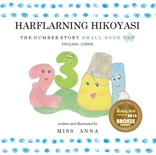 The Number Story 1 Harflarning Hikoyasi: By Miss, Anna