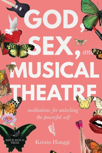 God, Sex, And Musical Theatre: Meditatio