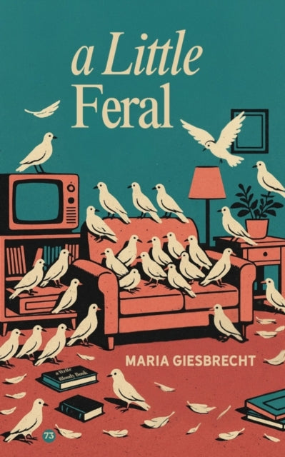 A Little Feral By Giesbrecht, Maria