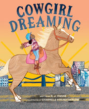 Cowgirl Dreaming A Picture Book By Owens  R  J