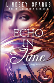 Echo In Time: An Egyptian Mythology Time By Sparks, Lindsey
