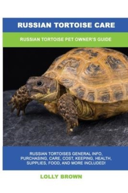 Russian Tortoise Care: Russian Tortoise