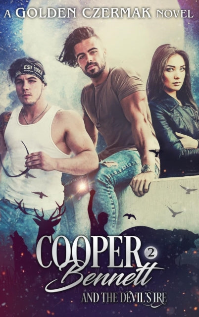 Cooper Bennett And The Devil's Ire