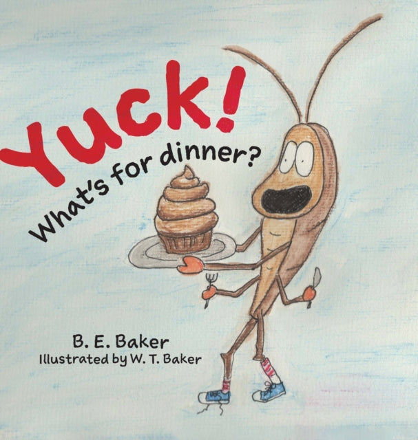 Yuck! What's For Dinner