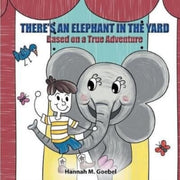 There's An Elephant In The Yard