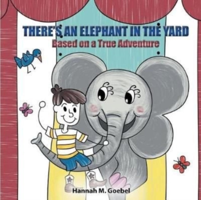 There's An Elephant In The Yard