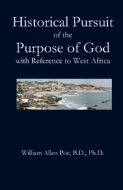Historical Pursuit Of The Purpose Of God By Poe, William Allen