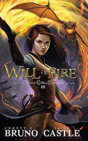 Will Of Fire: Buried Goddess Book 3 By Bruno, Rhett C.