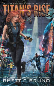 Titan's Rise: Children Of Titan Book 3 By Bruno, Rhett C.