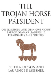 The Trojan Horse President: Observations