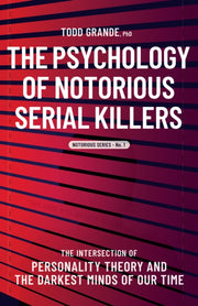 Psychology Of Notorious Serial Killersp
