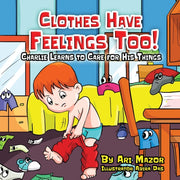 Clothes Have Feelings Too! Charlie Learn
