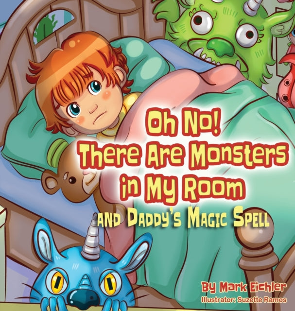 Oh No! There Are Monsters In My Room: An