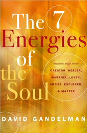 Seven Energies Of The Soul By Gandelman, David