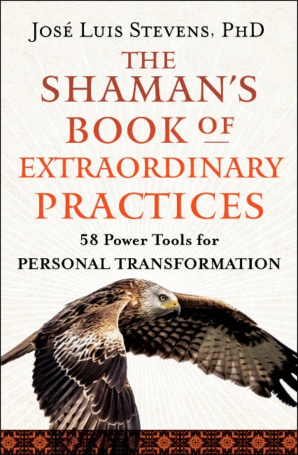 Shamans Book Of Extraordinary Practices