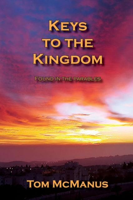 Keys To The Kingdom Found In The Parable