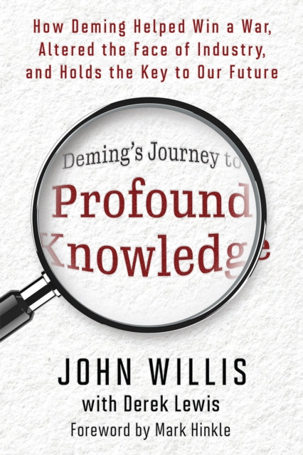 Demings Journey To Profound Knowledge By Willis, John