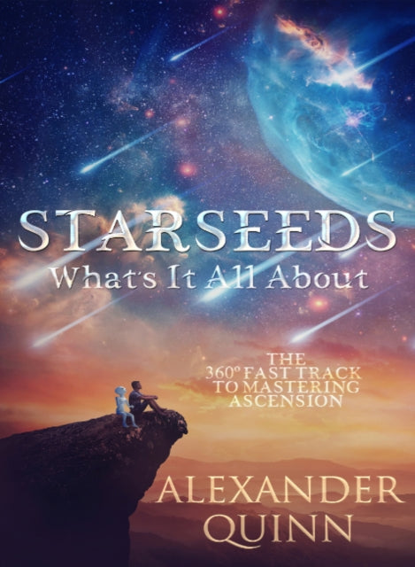 Starseeds Whats It All About