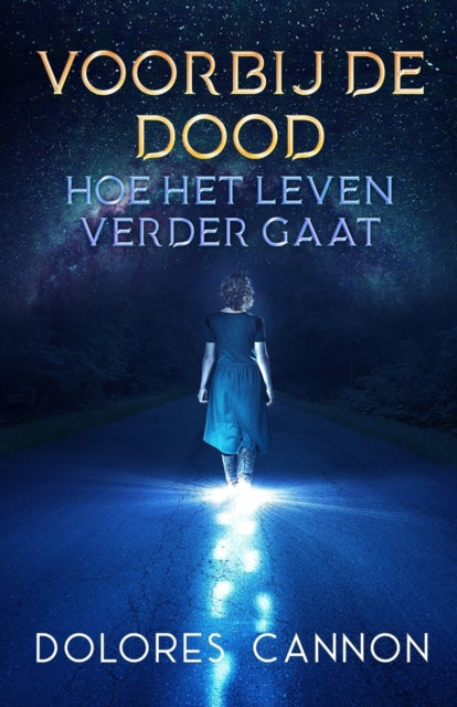 Voorbij De Dood: Hoe Het Leven Verdergaa