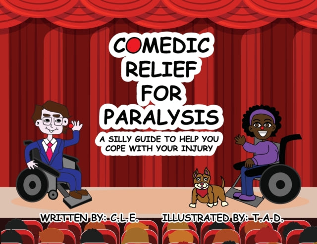 Comedic Relief For Paralysis: A Silly Gu