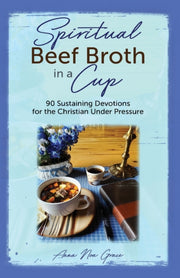 Spiritual Beef Broth In A Cup: 90 Sustai