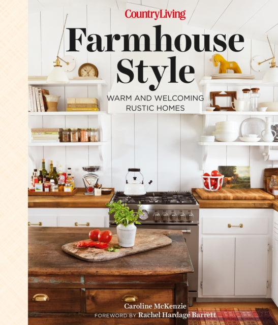 Country Living Farmhouse Style By Mckenzie, Caroline