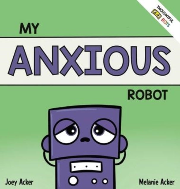 My Anxious Robot: A Children's Social Em
