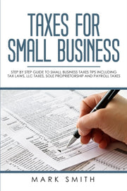 Taxes For Small Business: Step By Step G