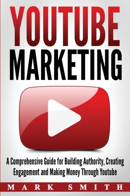 Youtube Marketing: A Comprehensive Guide