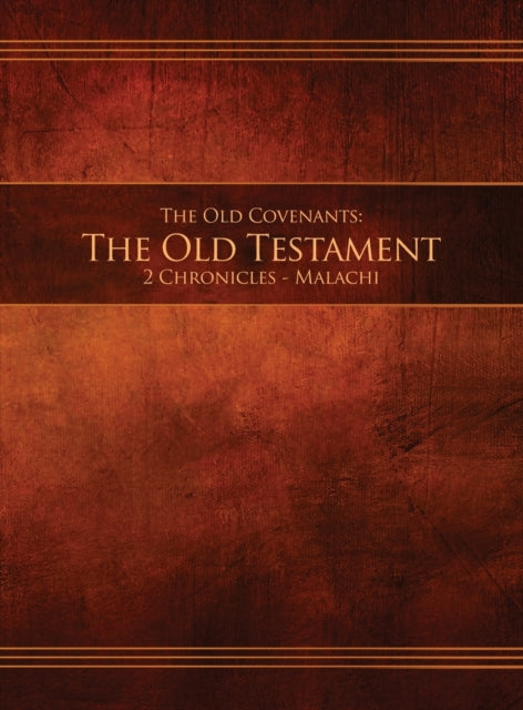 The Old Covenants, Part 2 - The Old Test