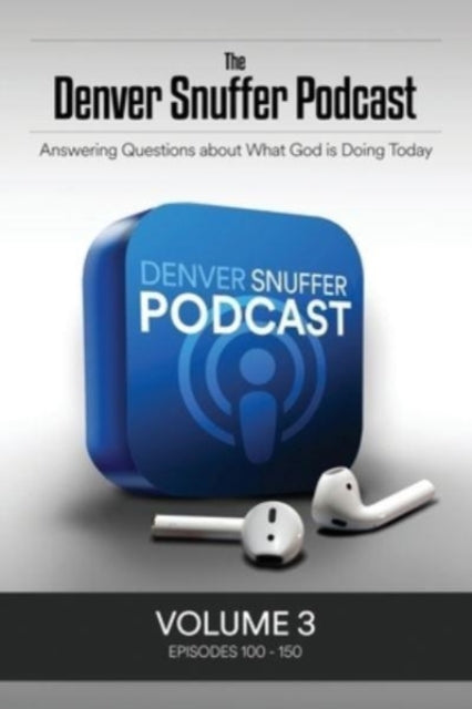 The Denver Snuffer Podcast  Volume 3: 20